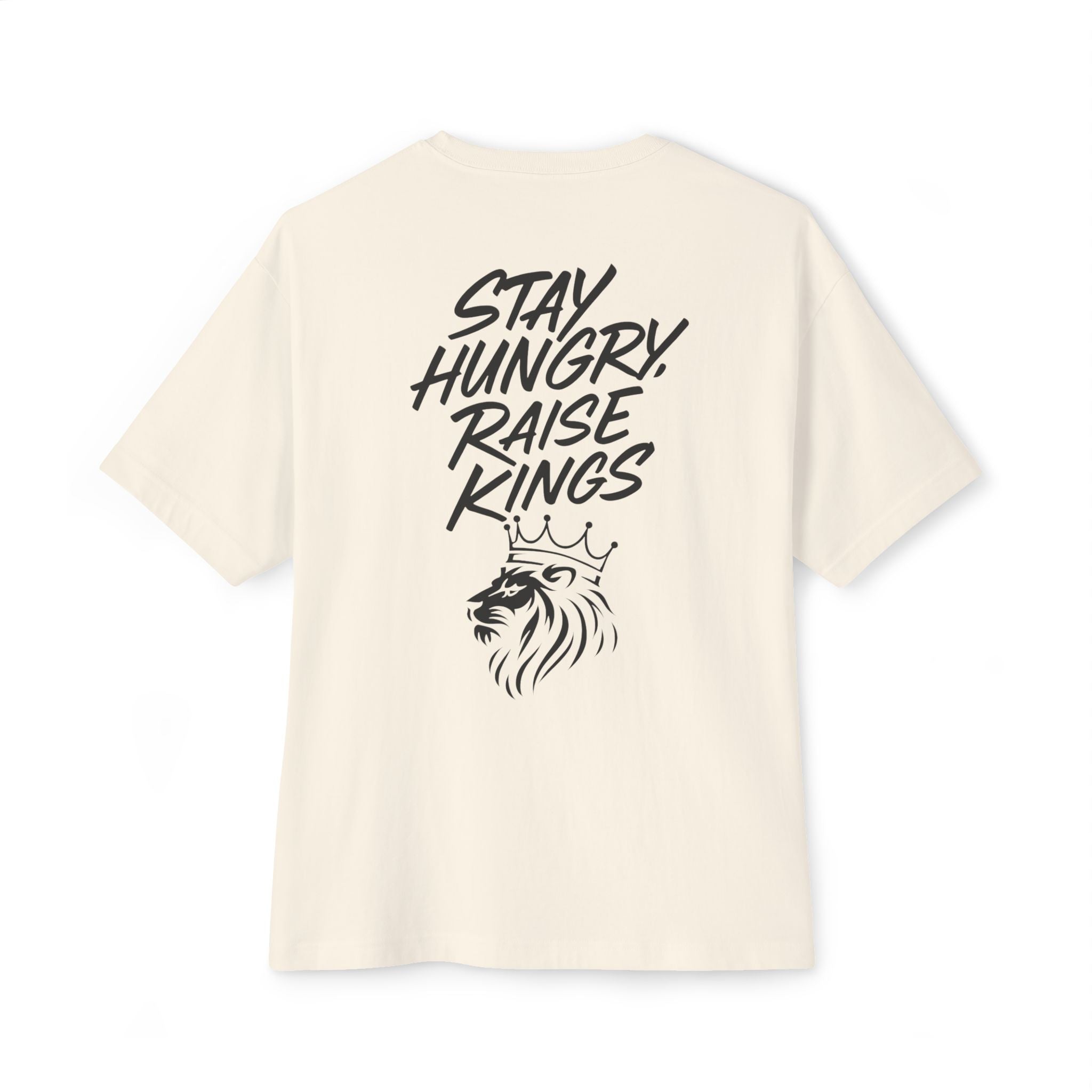 Oversized Boxy Tee - Stay Hungry, Raise Kings