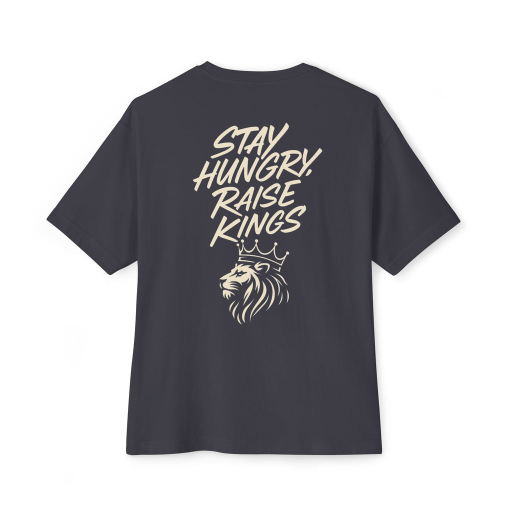 Oversized Boxy Tee - Stay Hungry Raise Kings