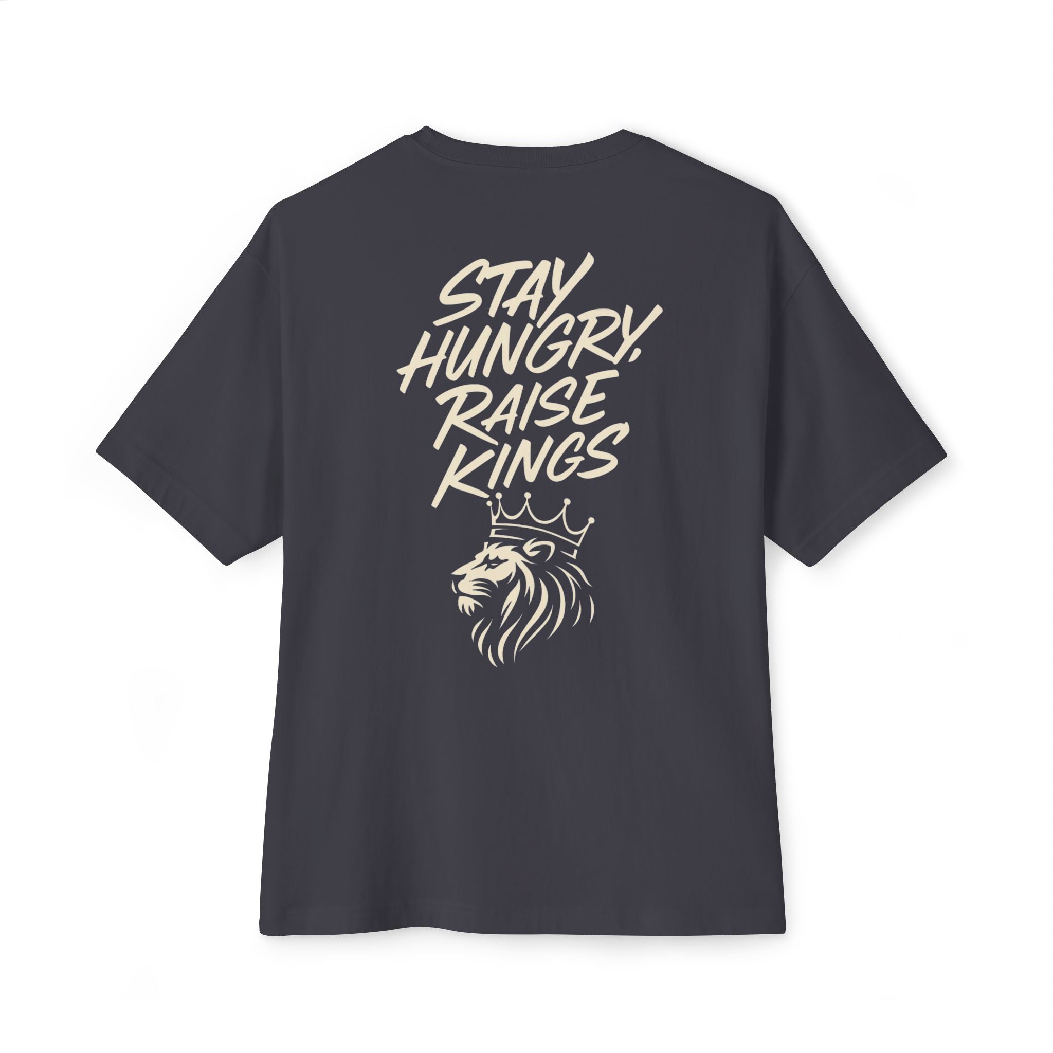 Oversized Boxy Tee - Stay Hungry Raise Kings